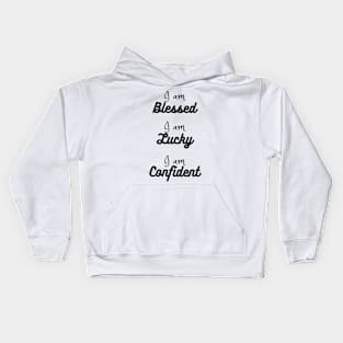 I am Blessed Lucky Confident Kids Hoodie